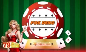 Tham gia chơi Pok Deng 79King
